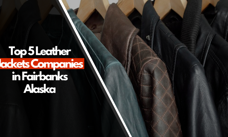 Leather Jackets Companies in Fairbanks Alaska